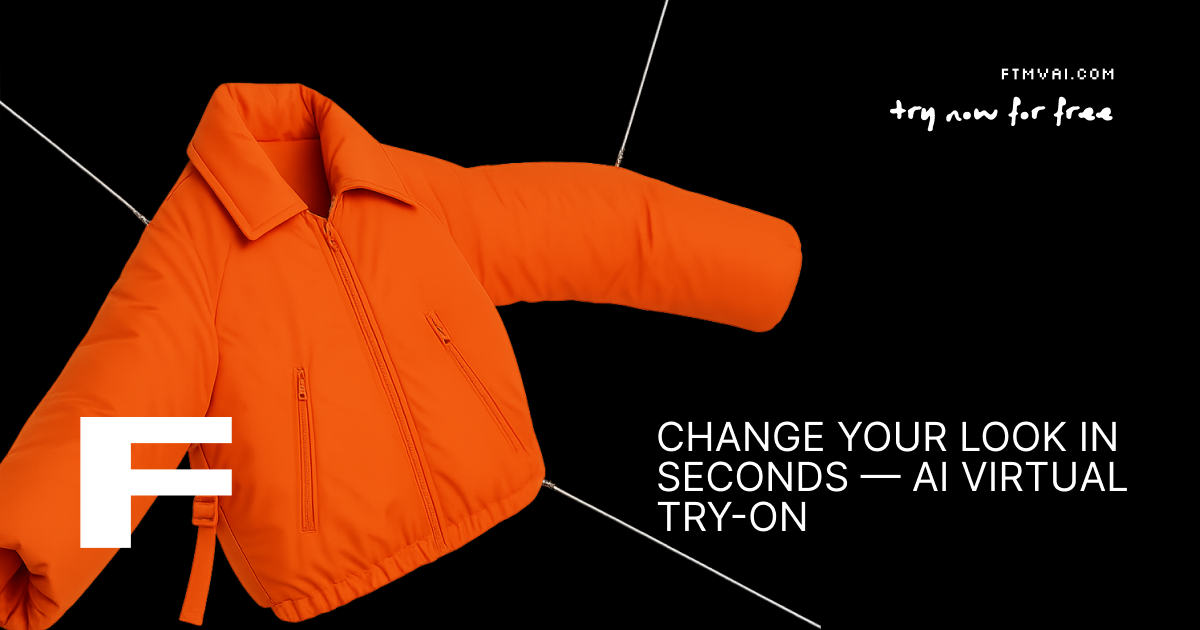 Change your look in seconds — AI virtual try-on. Black background, orange jacket, and headline promoting free try-on at FTMV AI.